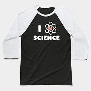 I heart/love science Baseball T-Shirt